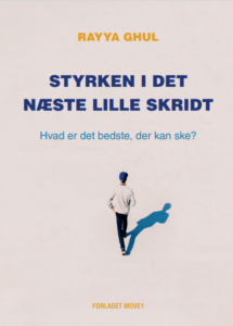 styrken i det næste skridt - rayya ghul